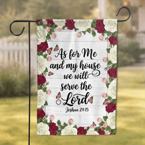 'As for Me and My House' Joshua 24:15 Christian Scripture Roses Butterflies Home Decor Garden Flag