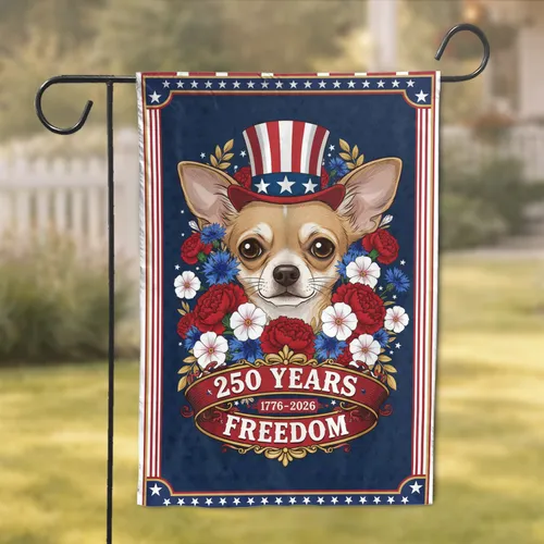 Patriotic Floral Chihuahua Uncle Sam Hat USA 250th Anniversary 1776-2026 Garden Flag