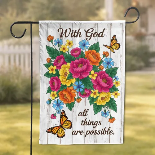 With God All Things Are Possible Quote Floral Monarch Butterfly - Faith Home Decor Gift Garden Flag