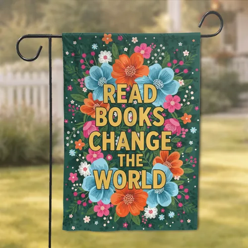 Read Books Change The World Floral Botanical - Book Lover Home Decor Gift Garden Flag