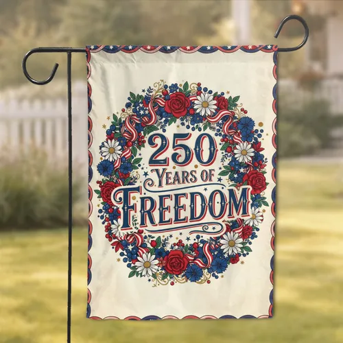 250 Years of Freedom Patriotic Wreath - USA 250th Anniversary Celebration Garden Flag