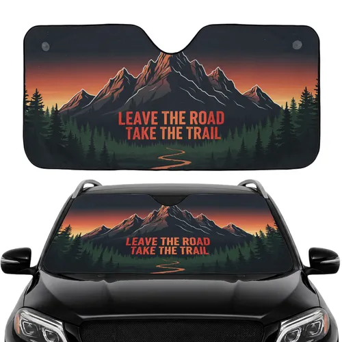 Leave The Road Take The Trail Mountain Forest Sunset Landscape - Road Trip Gift Car Sunshade