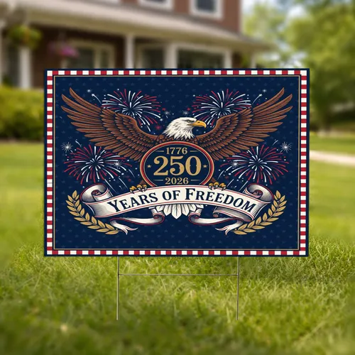 Bald Eagle 1776-2026 USA 250 Years of Freedom Anniversary Independence Day Gift Yard Sign