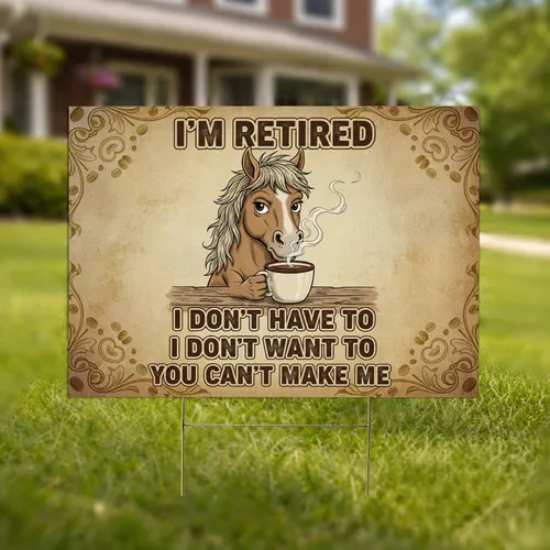 Retired Grumpy Horse Coffee Mug - Retirement Gift for Retiree Yard Sign