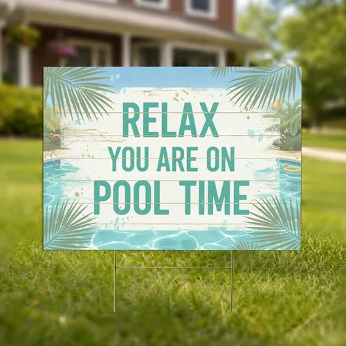 Relax You Are On Pool Time Text Swimming Pool Palm Fronds - Tropical Relaxation Home Decor Yard Sign