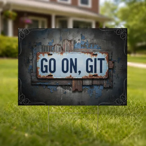 GO ON, GIT Rusted Metal License Plate - Home Decor Gift for Garage Yard Sign