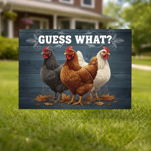 Realistic Chicken Trio Guess What Text - Farmhouse Decor Gift for Chicken Lovers Yard Sign