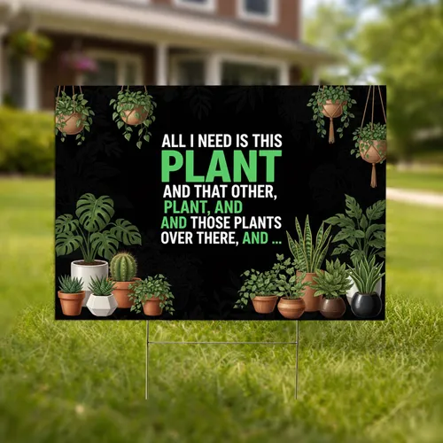 Lush Potted Plant Quote Succulents Leafy Greens - Plant Lover Garden Gift Yard Sign