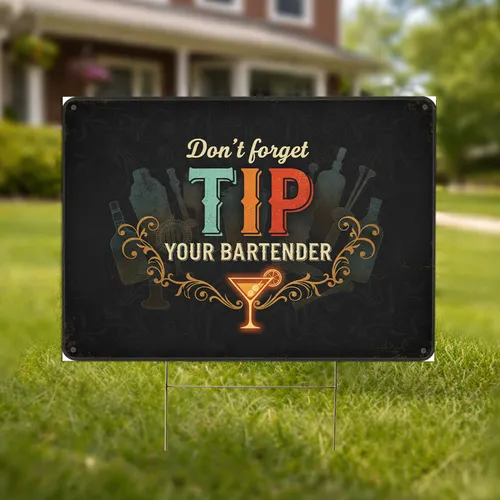 Don't Forget To Tip Bartender Cocktail Glass - Home Bar Decor Gift Yard Sign