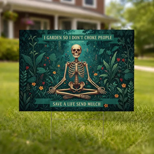 Meditating Skeleton Garden Funny Gardening Lover Gift Yard Sign
