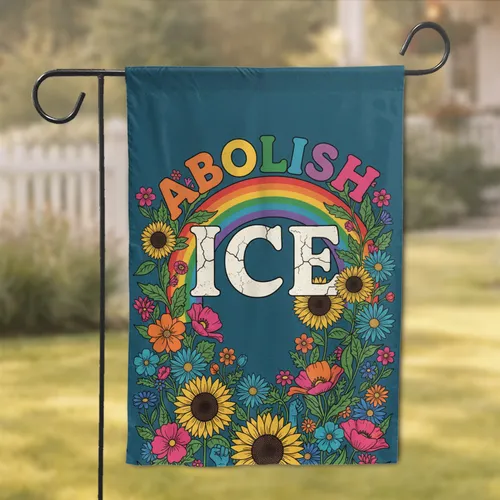 ABOLISH ICE Rainbow Wildflowers Raised Fist - Social Equity Statement Garden Flag