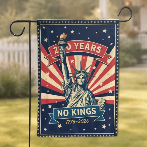 Statue of Liberty No Kings 250 Years 1776-2026 - USA 250th Anniversary Independence Day Garden Flag