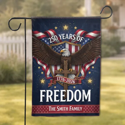 Bald Eagle American Flag 250 Years of Freedom - USA 250th Anniversary Smith Family Gift Garden Flag