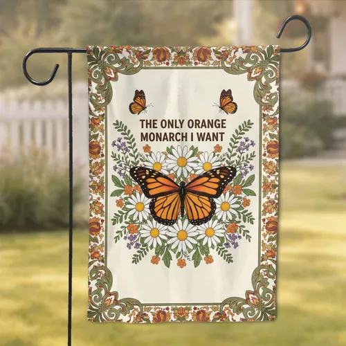 Monarch Butterfly Floral Daisies 'THE ONLY ORANGE' - Rustic Garden Home Decor Gift Garden Flag