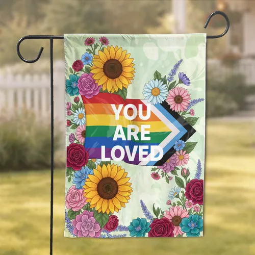 YOU ARE LOVED Progress Pride Flag Floral - Home Decor Gift for LGBTQ+ Community Garden Flag