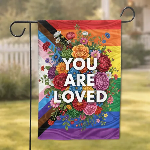 YOU ARE LOVED Progressive Pride Flag Floral - LGBTQ+ Community Support Gift Garden Flag