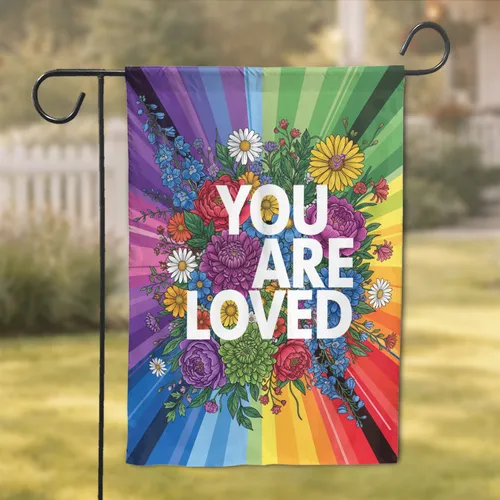 Progress Pride Floral YOU ARE LOVED Text - Affirmation Home Decor Gift Garden Flag