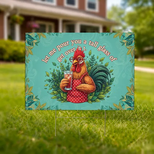 Funny Rooster Sassy Quote - Everyday Humor Gift for Farmhouse Decor Lover Yard Sign