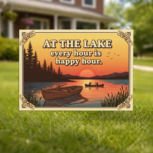 At The Lake Happy Hour Sunset Rowboat - Lake House Decor Gift Yard Sign