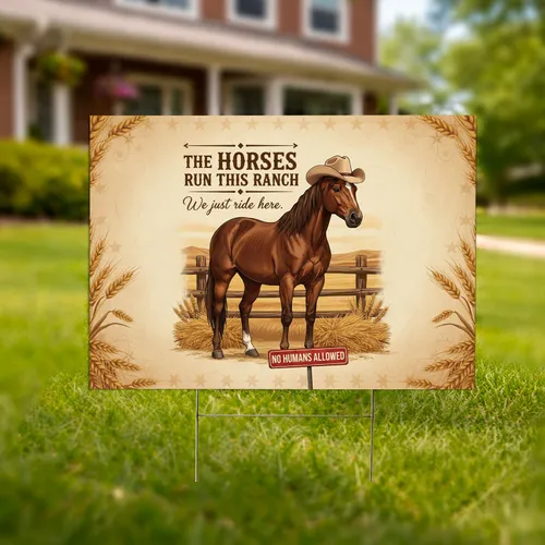 Confident Brown Horse Cowboy Hat 'THE HORSES RUN THIS RANCH' Farmhouse Decor Gift Yard Sign