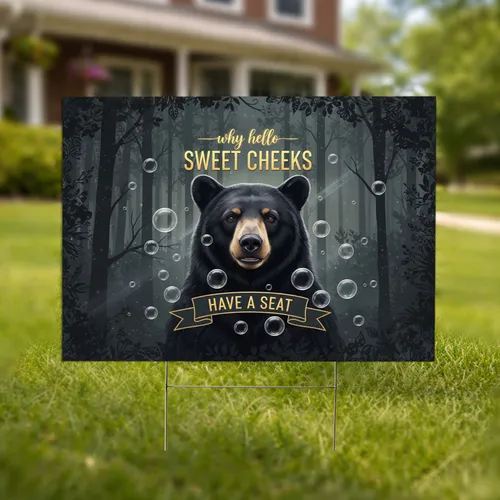 Black Bear Sweet Cheeks Welcome - Funny Outdoor Greeting Decor Yard Sign