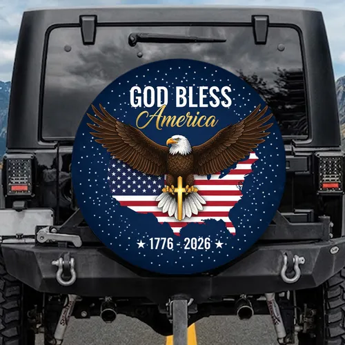 Bald Eagle Gold Cross America Map 1776-2026 God Bless - USA 250th Anniversary Gift Spare Tire Cover