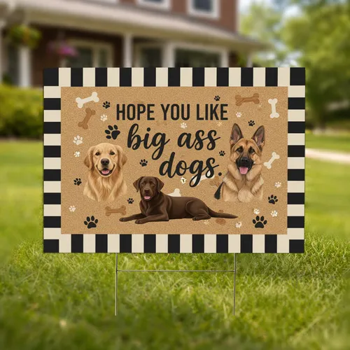 Big Ass Dogs Phrase Large Breeds - Dog Lover Home Decor Gift for Dog Owners Yard Sign