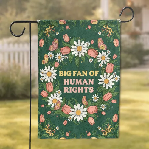Human Rights Daisies Tulips Butterflies - Rights Supporter Home Decor Gift Garden Flag