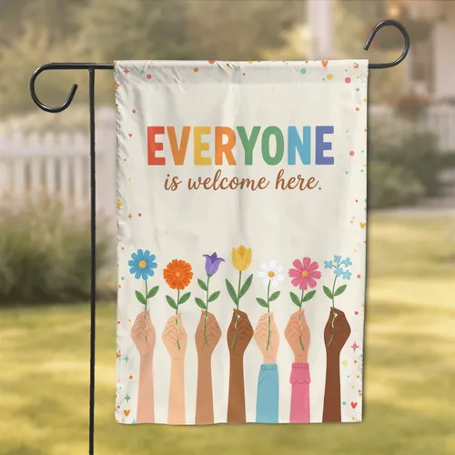 Everyone Welcome Here Hands Flowers Stars Hearts - Home Decor Gift Garden Flag