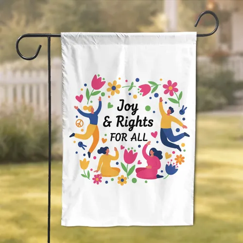 Joy Rights Diverse Figures Floral Peace - Celebration of Rights Gift Garden Flag