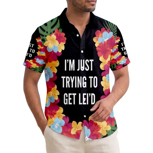 Hawaiian Lei Tropical Leaves Get Lei'd - Summer Vacation Gift Hawaiian Shirt