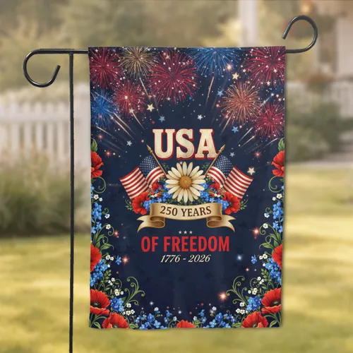 USA 250 Years Freedom Daisy American Flags Fireworks - Independence Day Gift Garden Flag