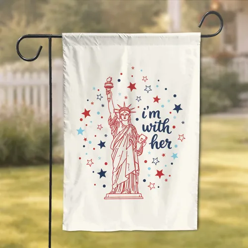 Statue of Liberty I'm With Her Red Blue Stars - American Independence Day Celebration Garden Flag