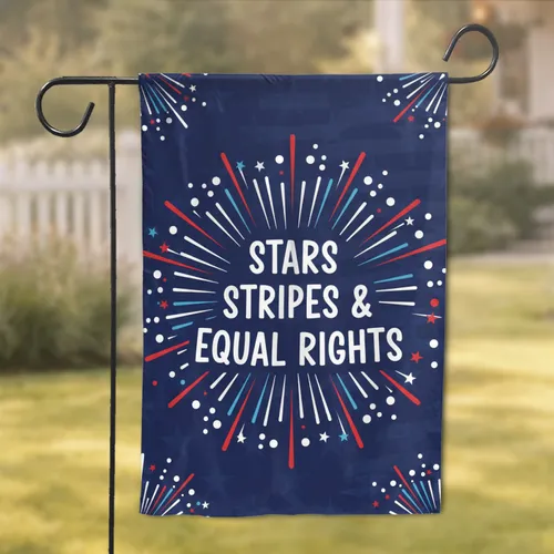 Stars Stripes & Equal Rights Fireworks - Independence Day Freedom Celebration Garden Flag