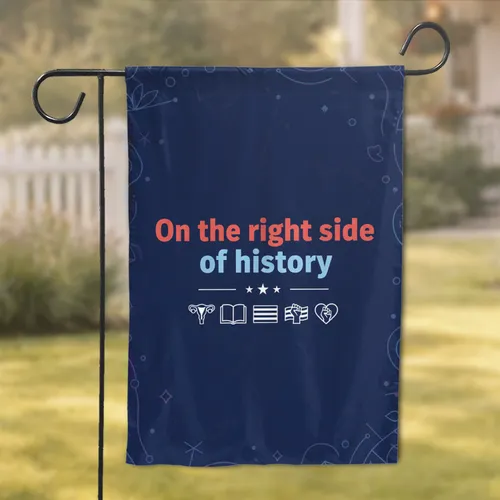 On The Right Side of History Uterus Book Pride Fist - Social Justice Gift Garden Flag