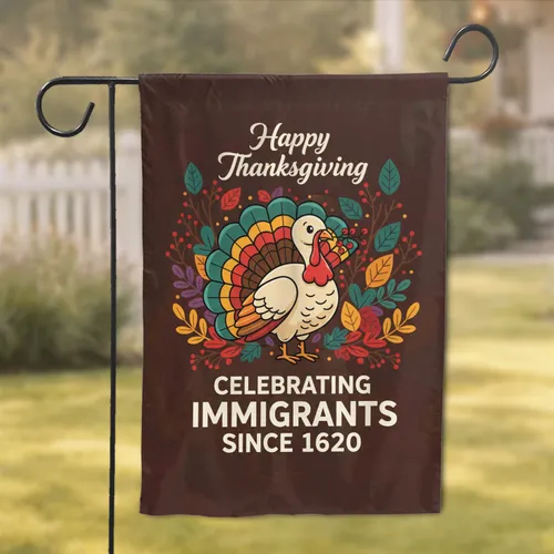 Thanksgiving Turkey 1620 Immigrant Celebration - Autumn Home Decor Gift Garden Flag