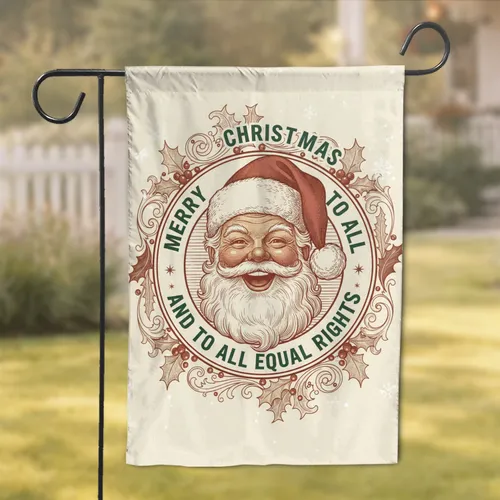 Laughing Santa Claus Equal Rights Christmas Holly Snowflakes - Holiday Gift Garden Flag