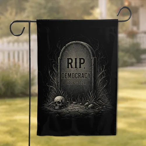 Tombstone RIP Democracy 1776-2024 - Political Statement Decor for History Buffs Garden Flag