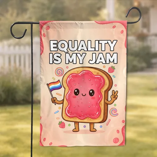 Progress Pride Flag Toast Equality Is My Jam - Pride Support Home Decor Garden Flag