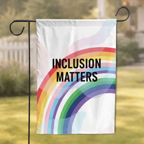 Inclusion Matters Multi-layered Rainbow Arc - Community Support Home Decor Gift for Advocacy Garden Flag
