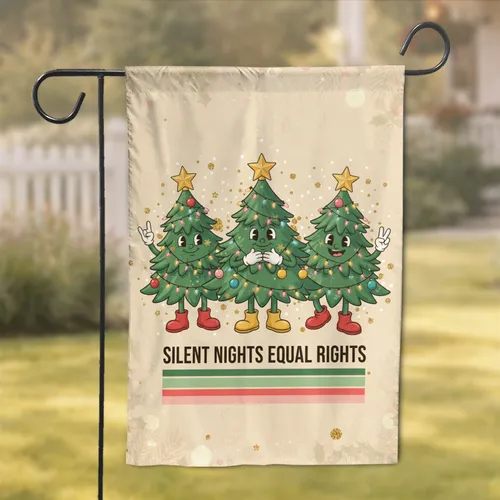 Silent Nights Equal Rights Christmas Trees - Christmas Gift Garden Flag