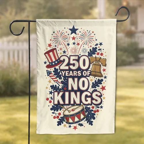 250 Years No Kings Liberty Bell Top Hat Firework Drum - USA 250th Anniversary Garden Flag