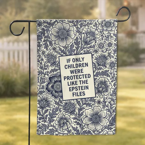 Epstein Files Children Protection Statement Botanical Floral Social Awareness Home Decor Garden Flag