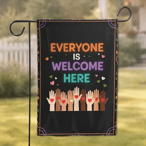 Everyone Is Welcome Here Diverse Hands Red Hearts - Unity Inclusion Home Decor Garden Flag