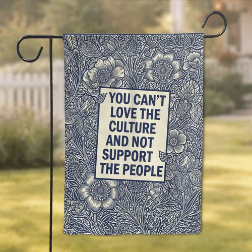 Culture Support People Quote Botanical Floral Home Decor Gift Garden Flag