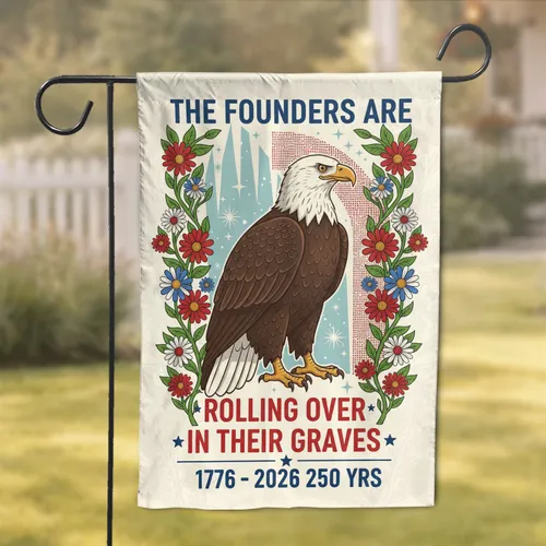 Bald Eagle Founders Rolling Over 1776-2026 - USA 250th Anniversary Independence Day Gift for Dad Garden Flag