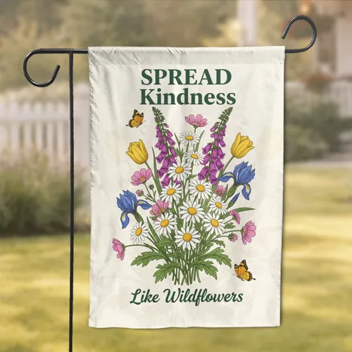 Wildflower Bouquet 'SPREAD Kindness Like Wildflowers' Butterflies - Home Decor Gift Garden Flag