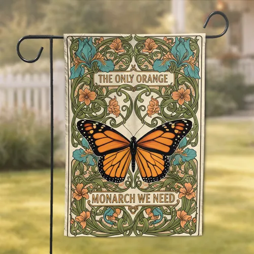 The Only Orange Monarch We Need Irises Botanical Scrollwork - Wildlife Lover Gift Garden Flag
