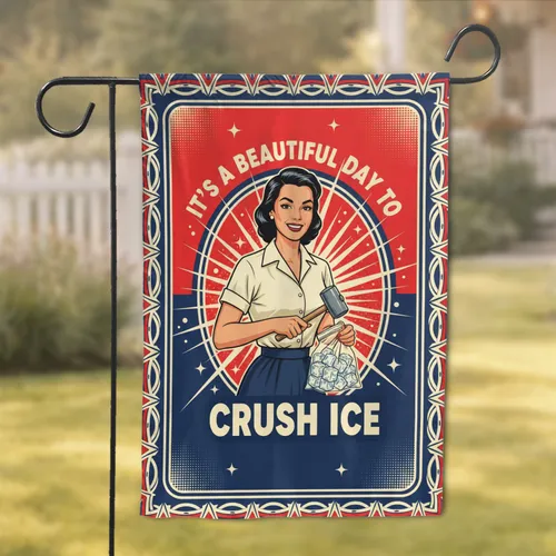 Confident Smiling Retro Woman Crushing Ice 'CRUSH ICE' - Home Bar Kitchen Decor Garden Flag