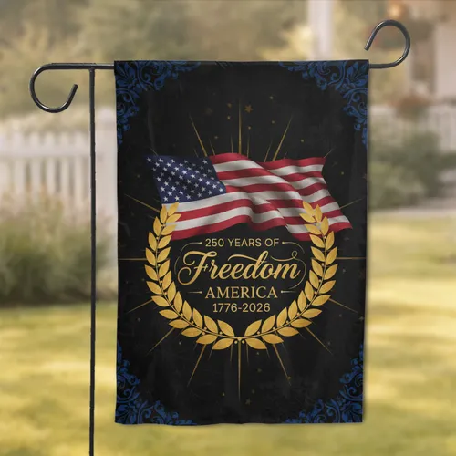 American Flag 250 Years Freedom - USA 250th Anniversary Independence Day Gift for Veterans Garden Flag